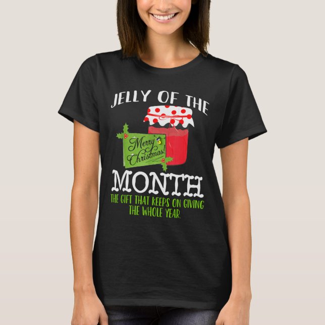 Funny Christmas Shirt - Jelly Of The Month Club T  (Front)