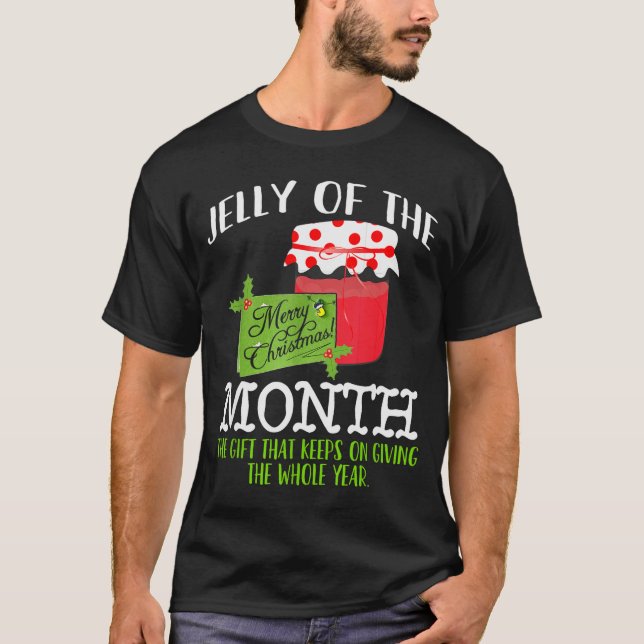 Funny Christmas Shirt - Jelly Of The Month Club T  (Front)