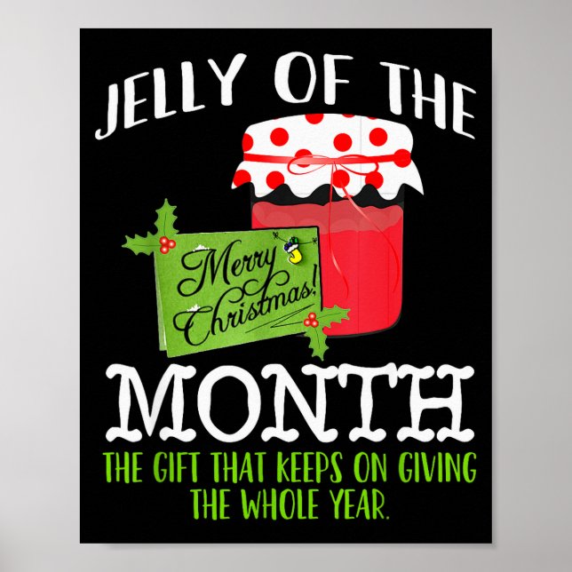 Funny Christmas Shirt - Jelly Of The Month Club T  Poster (Front)