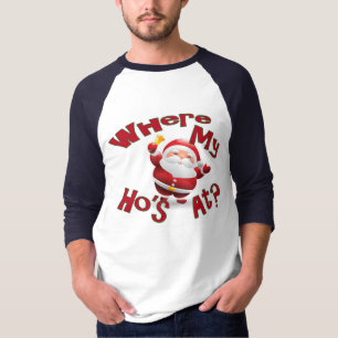 Funny Christmas Shirt Where My Ho's At Santa Shirt