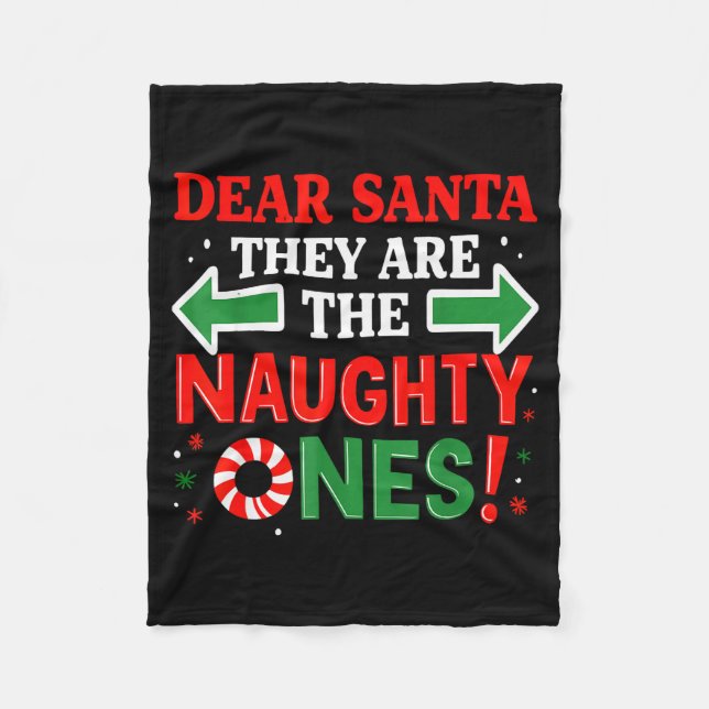 Funny Christmas Shirts, Dear Santa They’re The Nau Fleece Blanket (Front)