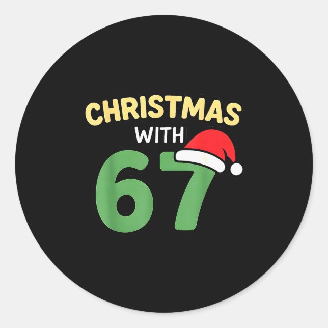 Funny Christmas Shirts With 67 Meme Trendy Joke Ge Classic Round Sticker (Front)