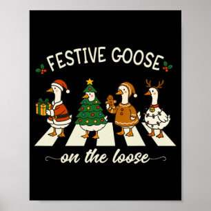 Funny Christmas Silly Goose Meme Festive Goose On Poster