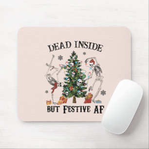 Funny Christmas Skeleton - Dead Inside But Festive Mouse Mat
