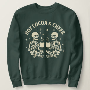 Funny Christmas Skeleton – Hot Cocoa & Cheer Sweatshirt