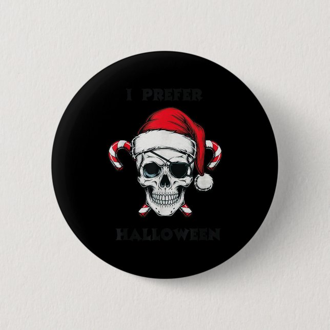 Funny Christmas Skeleton I Prefer Halloween  6 Cm Round Badge (Front)