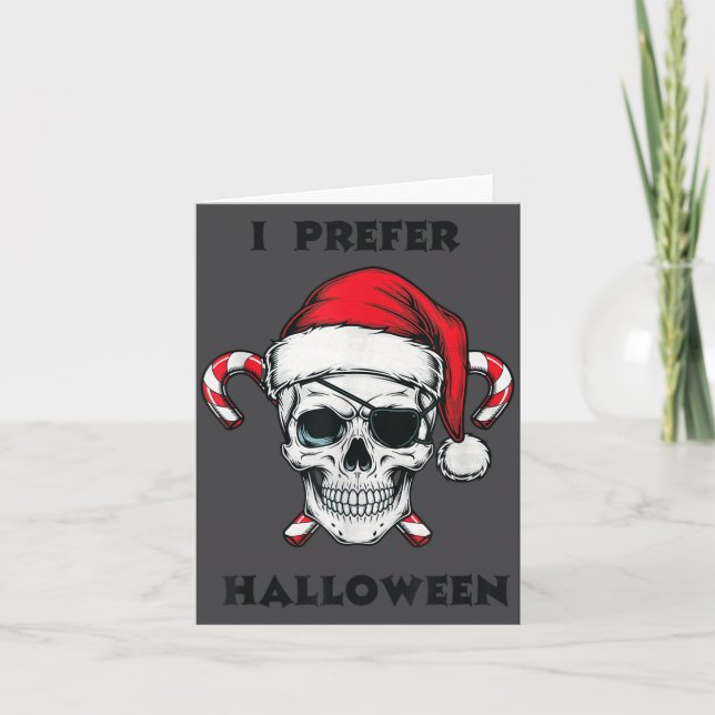 Funny Christmas Skeleton I Prefer Halloween  Card (Front)