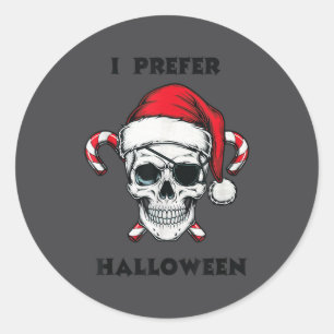 Funny Christmas Skeleton I Prefer Halloween  Classic Round Sticker
