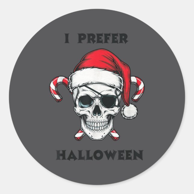 Funny Christmas Skeleton I Prefer Halloween  Classic Round Sticker (Front)