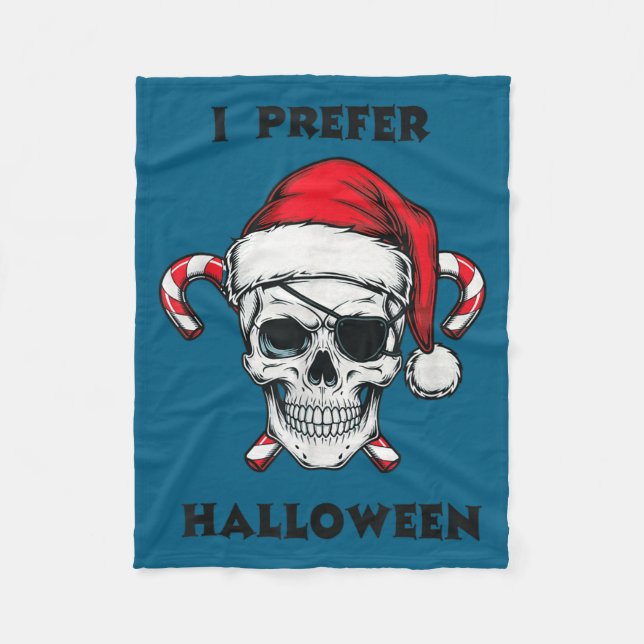 Funny Christmas Skeleton I Prefer Halloween  Fleece Blanket (Front)