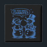 Funny Christmas Snowman Do You Smell Carrots  Magnet<br><div class="desc">Funny Christmas Snowman Do You Smell Carrots</div>