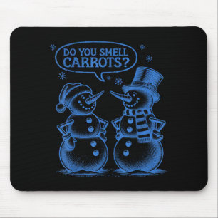 Funny Christmas Snowman Do You Smell Carrots Mouse Mat