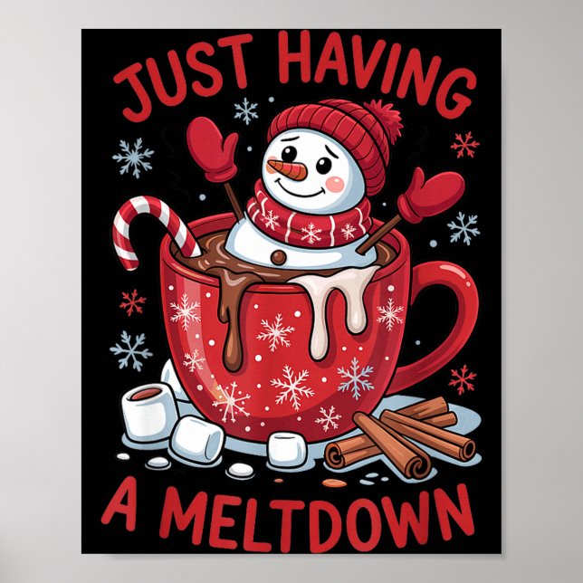 Funny Christmas Snowman Hot Chocolate Just Having  Poster (Front)