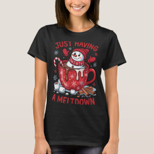 Funny Christmas Snowman Hot Chocolate Just Having  T-Shirt