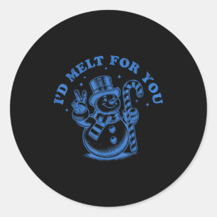 Funny Christmas Snowman I'd Melt For You  Classic Round Sticker