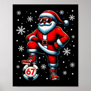 Funny Christmas Soccer Cool Santa Claus 6 7 Meme T Poster