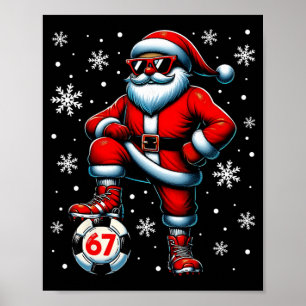 Funny Christmas Soccer Cool Santa Claus 6 7 Meme T Poster