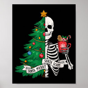 Funny Christmas Sorta Merry Sorta Y Skeleton Xmas  Poster