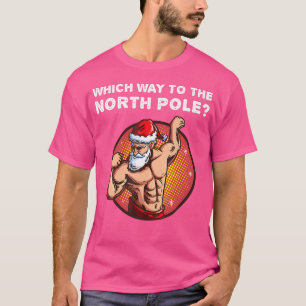 Funny Christmas Strong Santa Claus Bodybuilder Bod T-Shirt