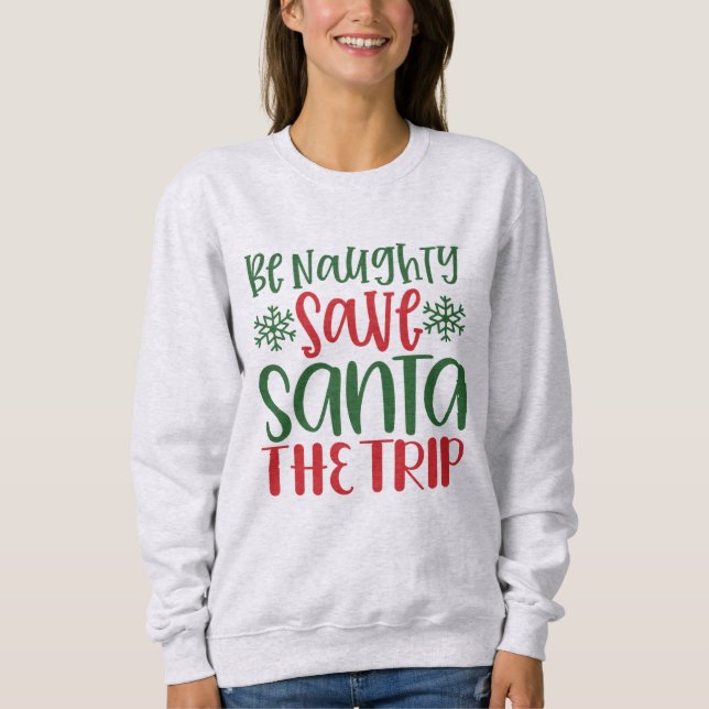 Funny Christmas Sweatshirt (Front)