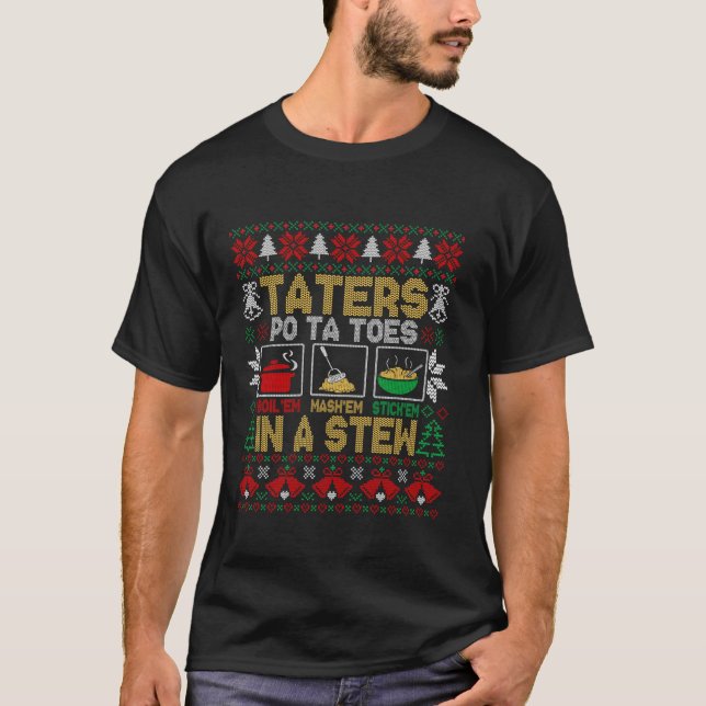 Funny Christmas Taters Potatoes Ugly Christmas Swe T-Shirt (Front)