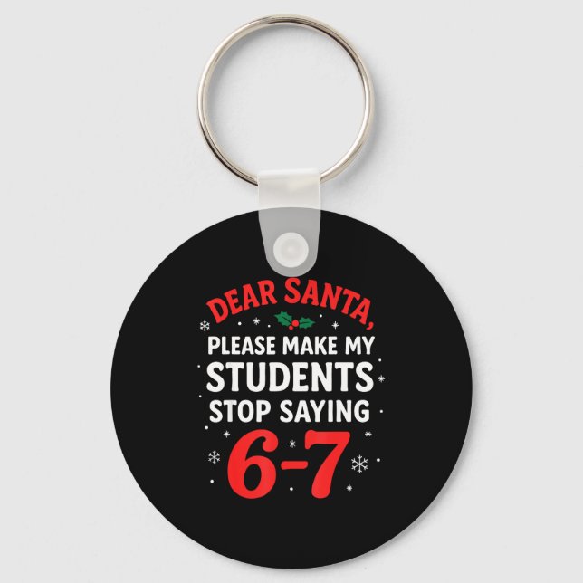 Funny Christmas Teacher Pajamas Students 6-7 67 Si Key Ring (Front)