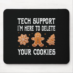 Funny Christmas Tech Support Here To Delete Cookie Mouse Mat