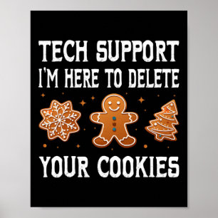 Funny Christmas Tech Support Here To Delete Cookie Poster