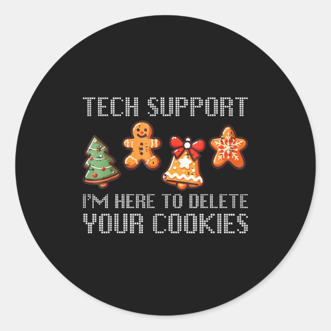 Funny Christmas Tech Suprt I'm Here To Delete Your Classic Round Sticker (Front)