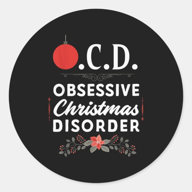 Funny Christmas Tees &amp; Tm. Obsessive Christmas Classic Round Sticker (Front)