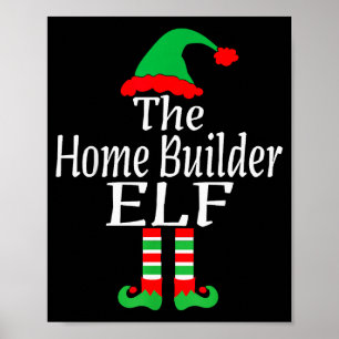 Funny Christmas The Home Builder Elf Developer Arc Poster