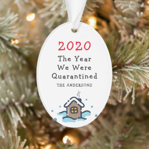Funny Christmas The Year We Were Quarantined Ornament