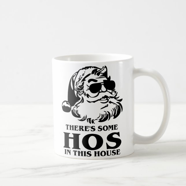 Funny Christmas There's Some Hos In This House Coffee Mug (Right)