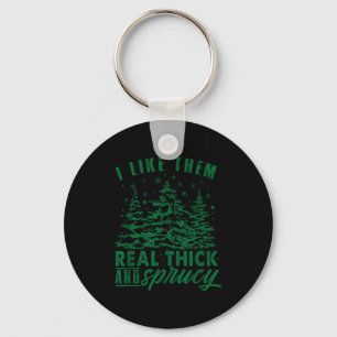 Funny Christmas Tree I Like Them Real Thick &amp;  Key Ring