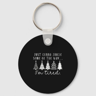 Funny Christmas Tree Just Gonna Jingle Some Pular Key Ring