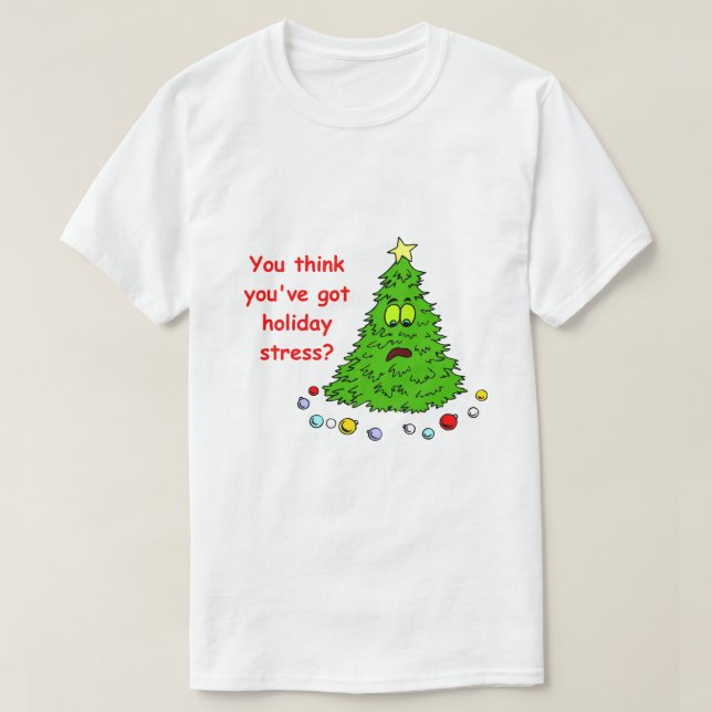 Funny Christmas Tree Shirt Holiday Stress (Design Front)