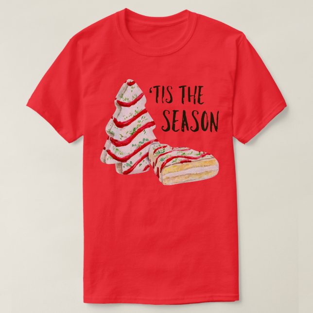 Funny Christmas Tree Tis The Season Cakes Parody B T-Shirt (Design Front)