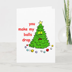 Funny Christmas Tree You Make My Balls Drop Xmas Holiday Card