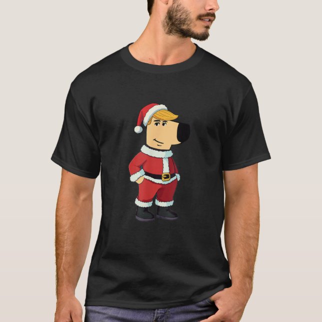Funny Christmas Trump Meme Dog Style Santa Clothin T-Shirt (Front)