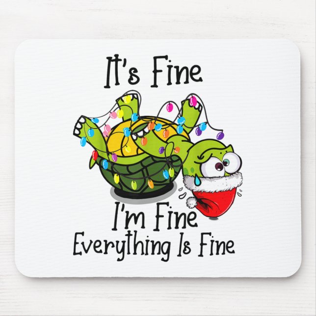 Funny Christmas Turtle It's Fine I'm Fine Everythi Mouse Mat (Front)