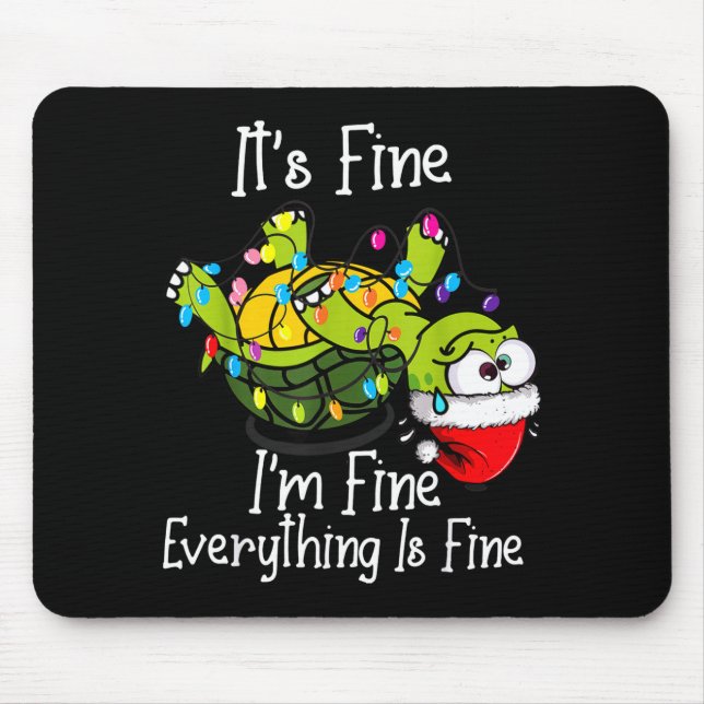 Funny Christmas Turtle It's Fine I'm Fine Everythi Mouse Mat (Front)
