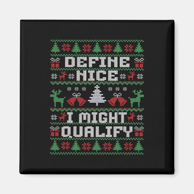 Funny Christmas Ugly Sweater - Define Nice  Magnet (Front)
