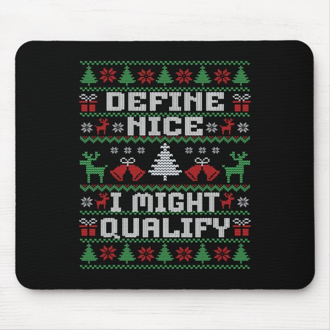 Funny Christmas Ugly Sweater - Define Nice  Mouse Mat (Front)
