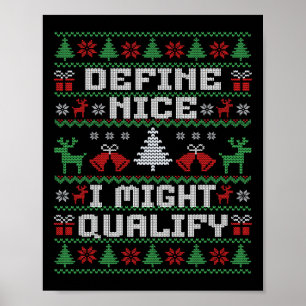 Funny Christmas Ugly Sweater - Define Nice  Poster