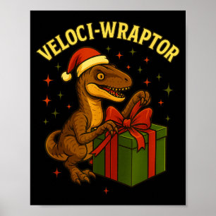 Funny Christmas Velociraptor Pun Veloci-wraptor  Poster