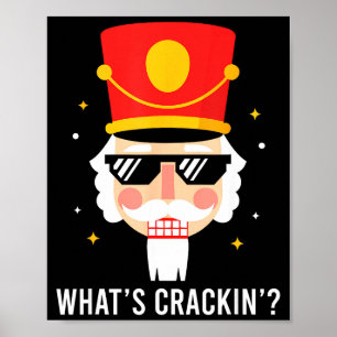 Funny Christmas Whats Crackin Nutcracker Men Kids  Poster