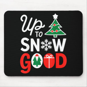 Funny Christmas Xmas Cute Quotes Up To Snow Good Mouse Mat