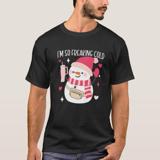 Funny Christmas Xmas holiday snowman I m cold cute T-Shirt (Front)