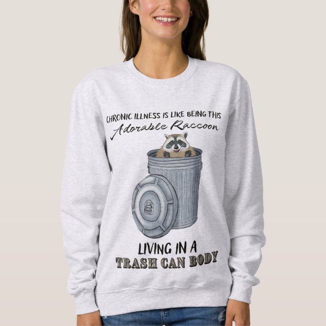 Funny Chronic Illness Gift, Chronic Illness Joke Sweatshirt (Front)
