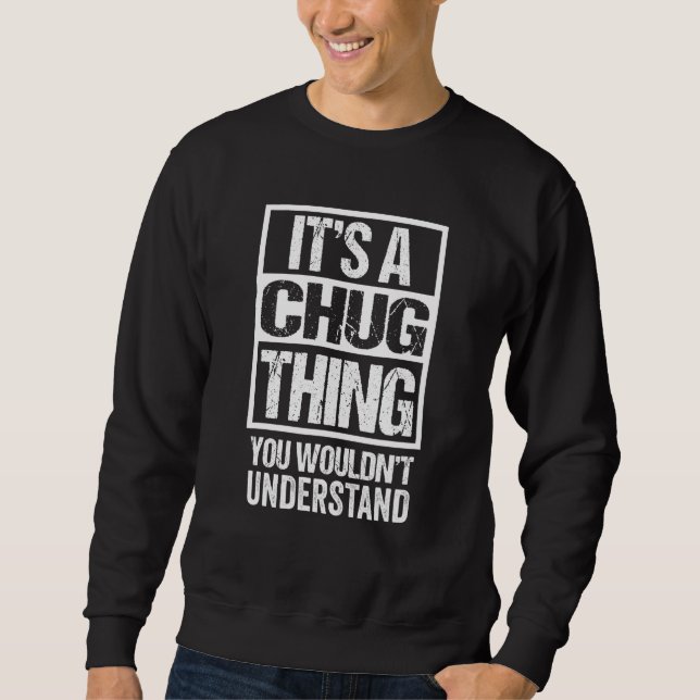 Funny Chug Parent Quote Mixed Dog Breed Sweatshirt (Front)